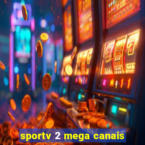 sportv 2 mega canais